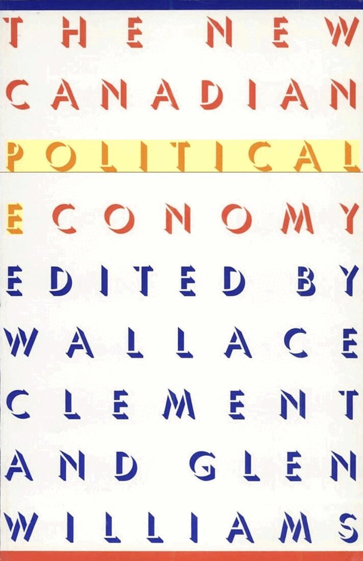 Wallace Clement, Glen Williams - New Canadian Political Economy, Häftad