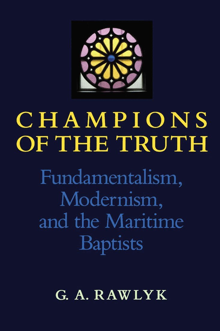 George A. Rawlyk - Champions of the Truth, Häftad. Tillgänglighet: Tillfälligt slut