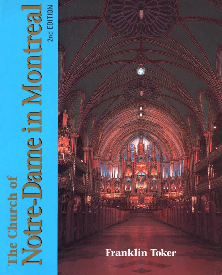 Franklin Toker - Church of Notre Dame in Montreal, Häftad. Tillgänglighet: Tillfälligt slut