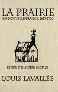 La Prairie en Nouvelle-France, 1647-1760: Volume 4