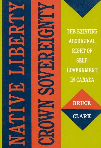 Bruce Clark - Native Liberty, Crown Sovereignty, Häftad. Tillgänglighet: Tillfälligt slut