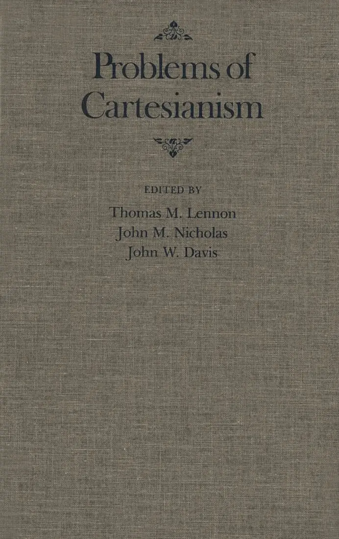 Thomas M. Lennon, Thomas M. Lennon - Problems of Cartesianism, Inbunden. Tillgänglighet: Tillfälligt slut