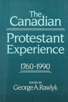 George A. Rawlyk - Canadian Protestant Experience, 1760-1990, Häftad. Tillgänglighet: Tillfälligt slut