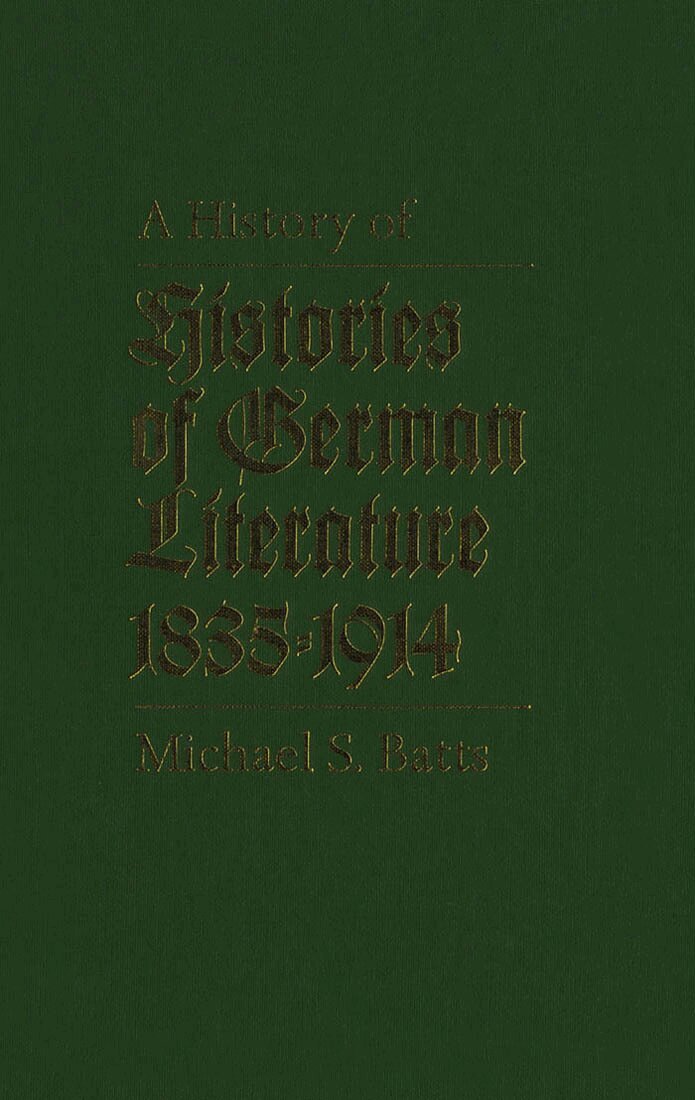 Michael S. Batts - History of Histories of German Literature, 1835-1914, Inbunden. Tillgänglighet: Tillfälligt slut