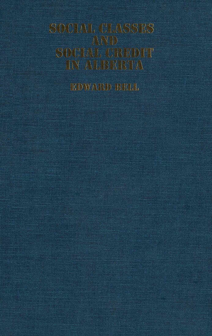 Edward Bell - Social Classes and Social Credit in Alberta, Häftad. Tillgänglighet: Tillfälligt slut