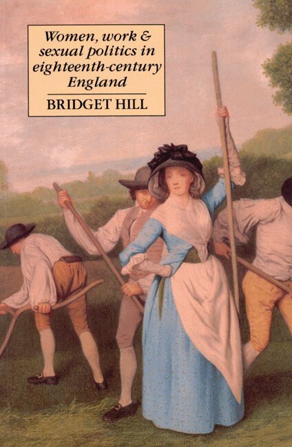 Bridget Hill - Women, Work, and Sexual Politics in Eighteenth-Century England, Häftad. Tillgänglighet: Tillfälligt slut