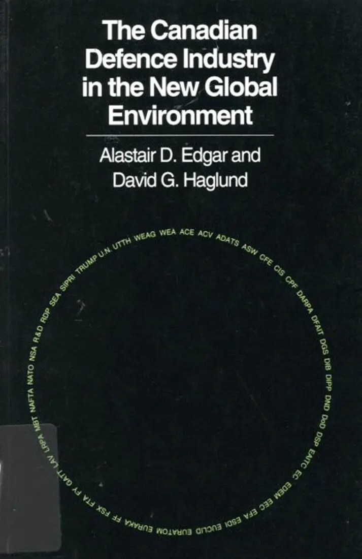 Alistair D. Edgar, David G. Haglund - Canadian Defence Industry in the New Global Environment, Häftad. Tillgänglighet: Tillfälligt slut
