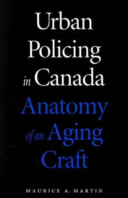 Maurice A. Martin - Urban Policing in Canada, Häftad. Tillgänglighet: Tillfälligt slut