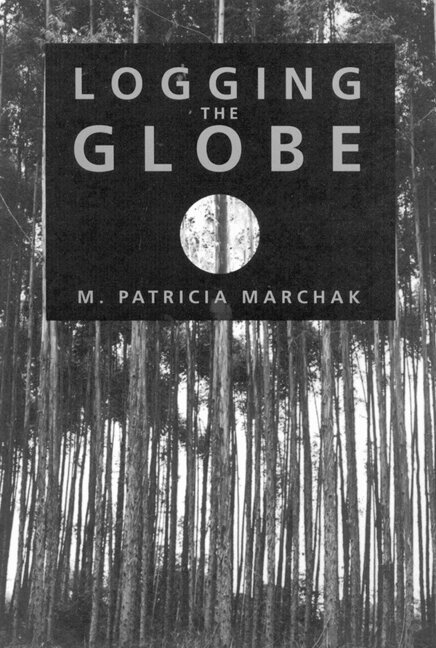 Patricia Marchak - Logging the Globe, Häftad. Tillgänglighet: Tillfälligt slut