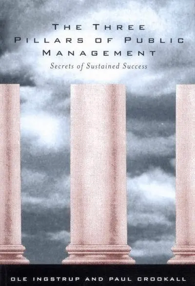 Ole Ingstrup, Paul Crookall - Three Pillars of Public Management, Häftad. Tillgänglighet: Tillfälligt slut