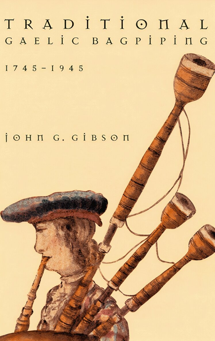 John G. Gibson - Traditional Gaelic Bagpiping, 1745-1945, Häftad. Tillgänglighet: Tillfälligt slut