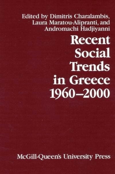 Dimitris Charalambis, Laura Maratou-Alipranti, Andromachi Hadjiyanni - Recent Social Trends in Greece, 1960-2000, Inbunden. Tillgänglighet: Tillfälligt slut