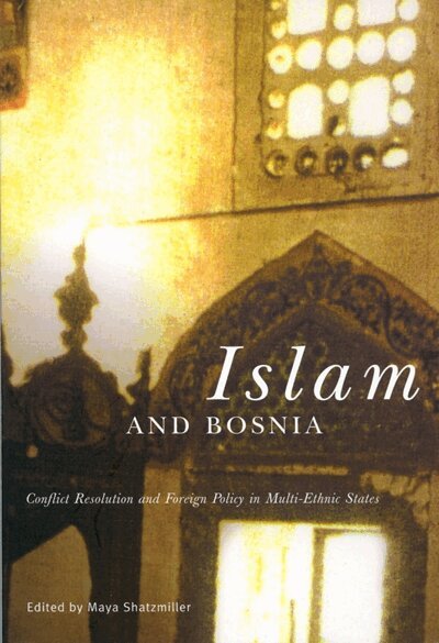 Maya Shatzmiller - Islam and Bosnia, Häftad. Tillgänglighet: Tillfälligt slut