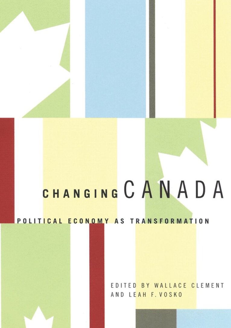 Wallace Clement, Leah F. Vosko - Changing Canada, Häftad. Tillgänglighet: Tillfälligt slut
