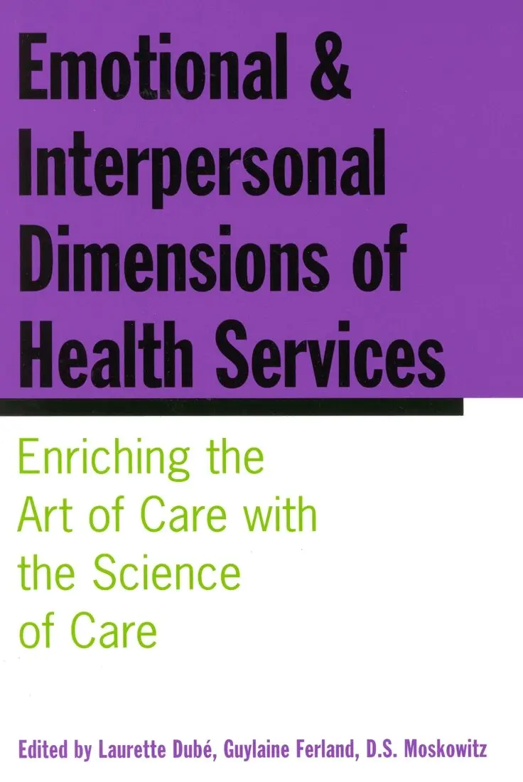 Laurette Dubé, Guylaine Ferland, Moskowitz - Emotional and Interpersonal Dimensions of Health Services, Häftad. Tillgänglighet: Lägg i varukorg