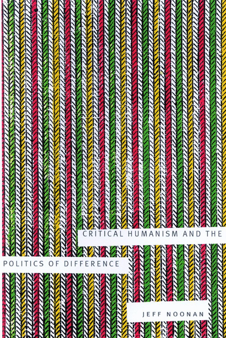 Jeff Noonan - Critical Humanism and the Politics of Difference, Häftad. Tillgänglighet: Tillfälligt slut