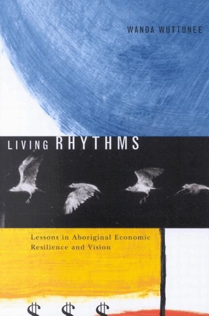 Wanda Wuttunee - Living Rhythms, Häftad. Tillgänglighet: Lägg i varukorg