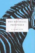 J. Clark Leith - Why Botswana Prospered, Inbunden. Tillgänglighet: Tillfälligt slut
