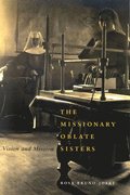 The Missionary Oblate Sisters: Volume 38