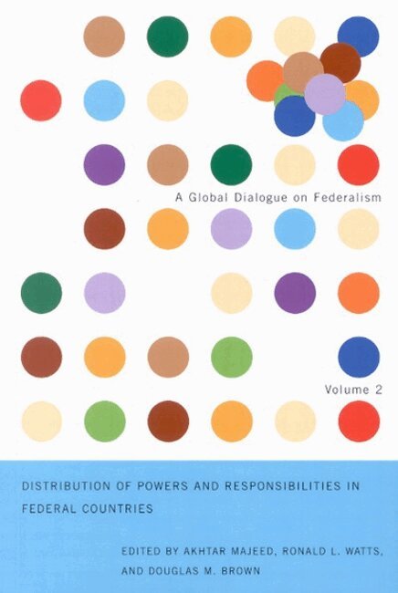 Akhtar Majeed, Ronald L Watts, Douglas M Brown - Distribution of Powers and Responsibilities in Federal Countries, Häftad. Tillgänglighet: Tillfälligt slut