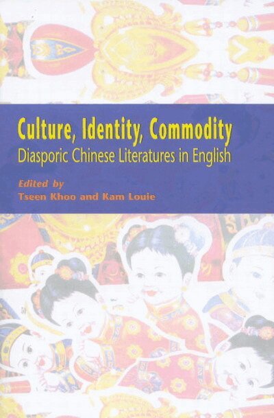 Tseen Khoo, Kam Louie - Culture, Identity, Commodity, Inbunden. Tillgänglighet: Tillfälligt slut