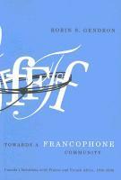 Robin S. Gendron - Towards a Francophone Community, Inbunden. Tillgänglighet: Tillfälligt slut