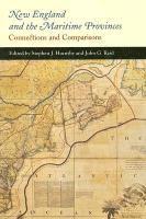 Stephen J. Hornsby, John G. Reid - New England and the Maritime Provinces, Häftad