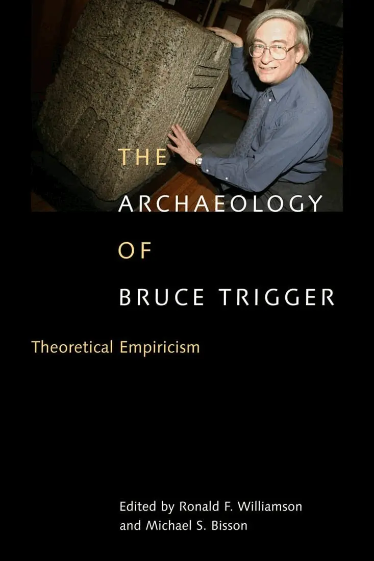 Ronald F. Williamson, Michael S. Bisson - Archaeology of Bruce Trigger, Häftad. Tillgänglighet: Tillfälligt slut