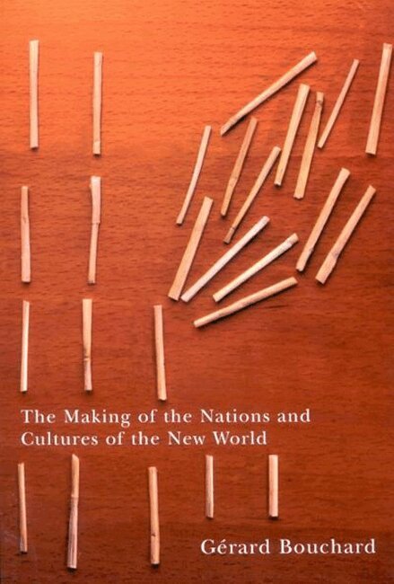 Gérard Bouchard - Making of the Nations and Cultures of the New World, Häftad