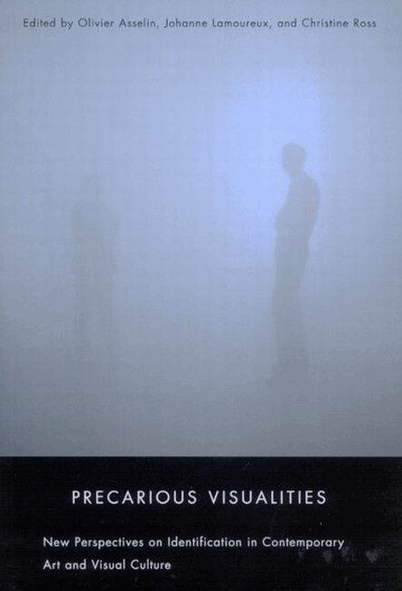Olivier Asselin, Johanne Lamoureux, Christine Ross - Precarious Visualities, Häftad. Tillgänglighet: Tillfälligt slut