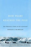 How Peary Reached the Pole