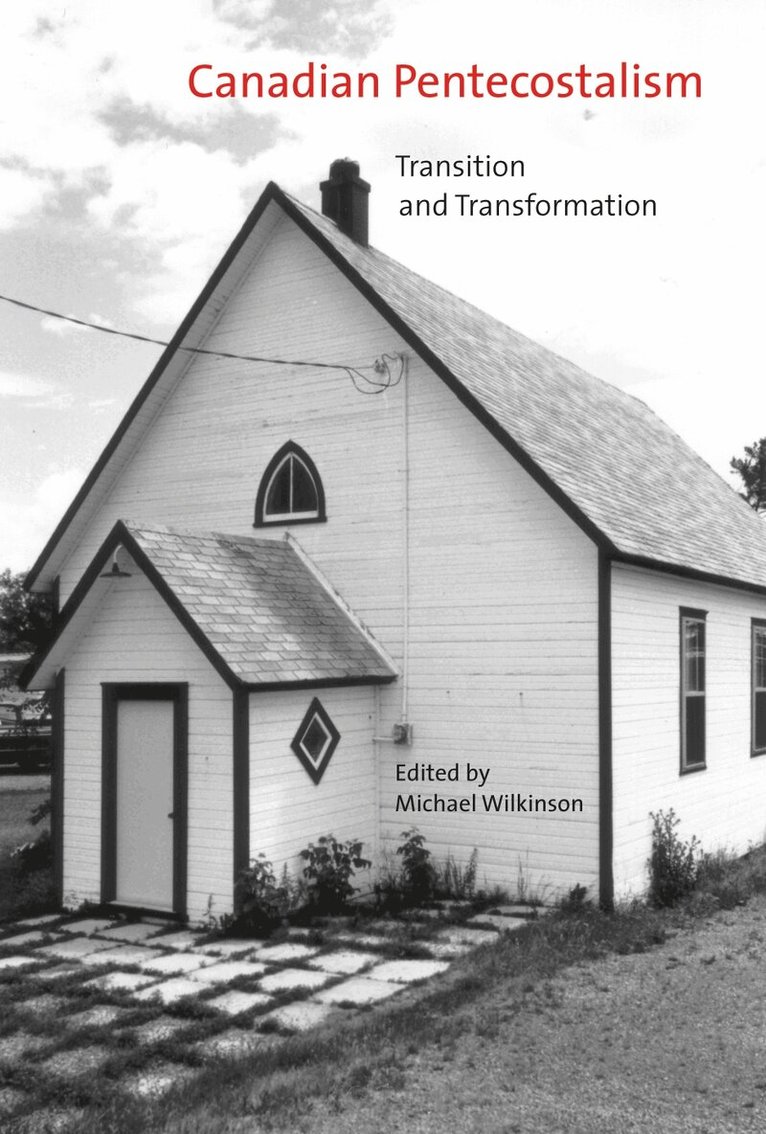 Michael Wilkinson - Canadian Pentecostalism, Inbunden. Tillgänglighet: Lägg i varukorg