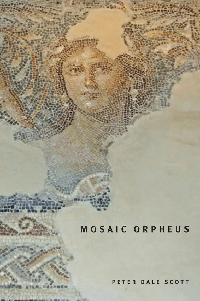 Peter Dale Scott - Mosaic Orpheus, Häftad. Tillgänglighet: Tillfälligt slut