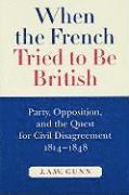 When the French Tried to be British