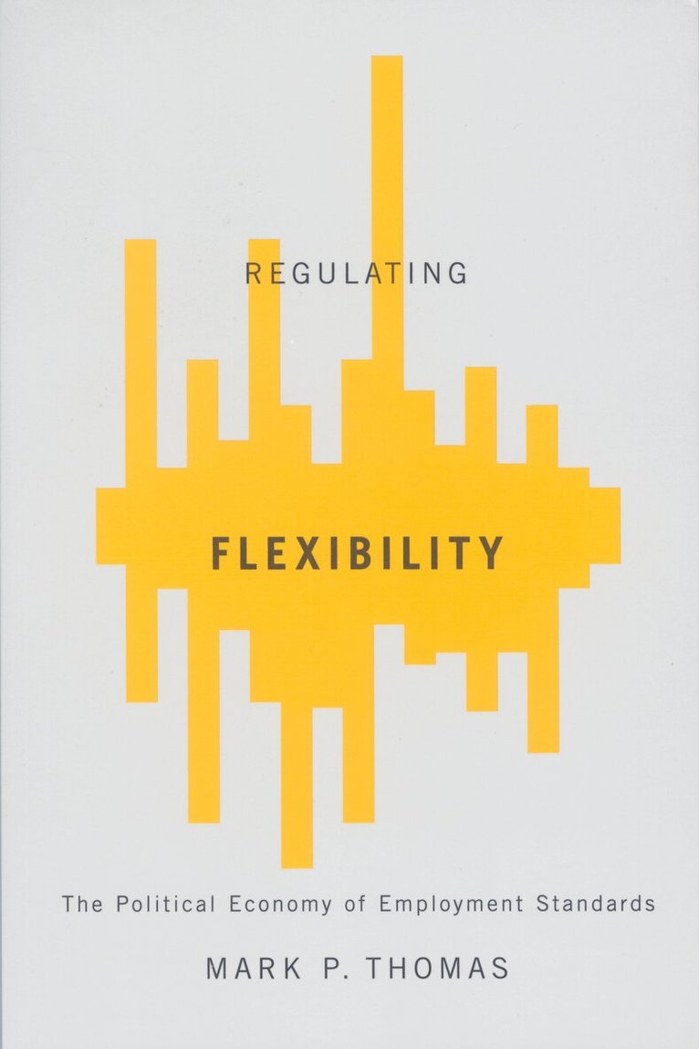 Mark P. Thomas - Regulating Flexibility, Häftad. Tillgänglighet: Tillfälligt slut