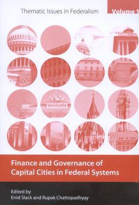 Enid Slack, Rupak Chattopadhyay - Finance and Governance of Capital Cities in Federal Systems, Häftad. Tillgänglighet: Tillfälligt slut