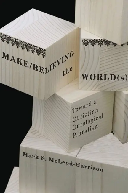 Mark S. McLeod-Harrison - Make/Believing the World(s), Inbunden. Tillgänglighet: Tillfälligt slut