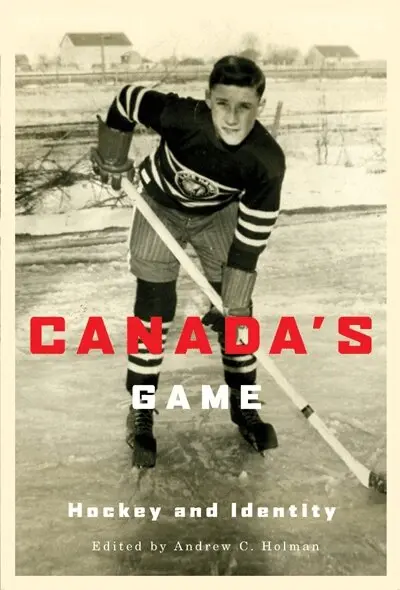 Andrew C. Holman - Canada's Game, Häftad. Tillgänglighet: Tillfälligt slut