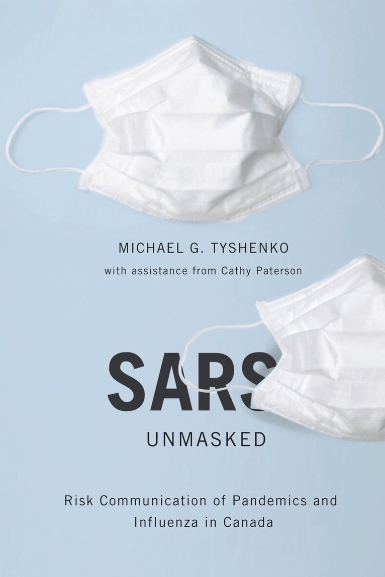 Michael G. Tyshenko, Cathy Paterson - SARS Unmasked, Häftad. Tillgänglighet: Tillfälligt slut