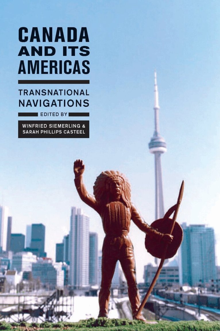 Winfried Siemerling, Sarah Phillips Casteel - Canada and Its Americas, Häftad. Tillgänglighet: Tillfälligt slut
