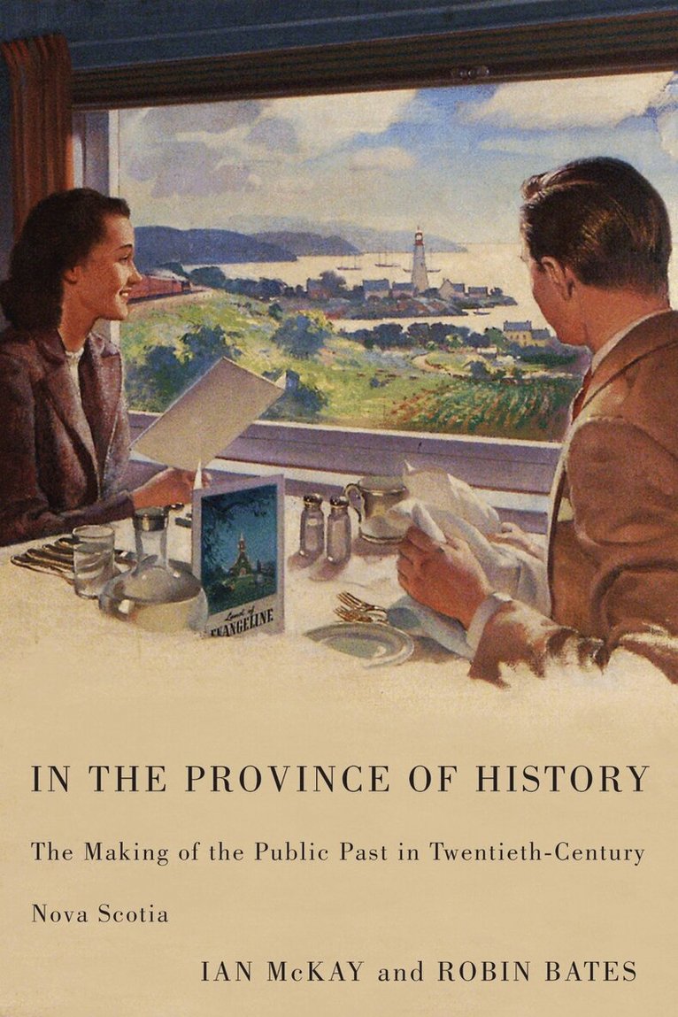 Ian McKay, Robin Bates - In the Province of History, Häftad. Tillgänglighet: Tillfälligt slut