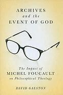 David Galston - Archives and the Event of God, Inbunden