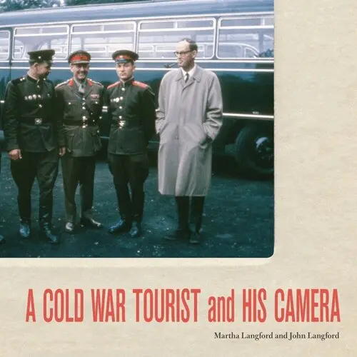 Martha Langford, John Langford - Cold War Tourist and His Camera, Häftad. Tillgänglighet: Tillfälligt slut