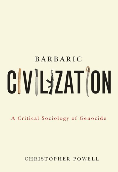 Christopher Powell - Barbaric Civilization, Häftad