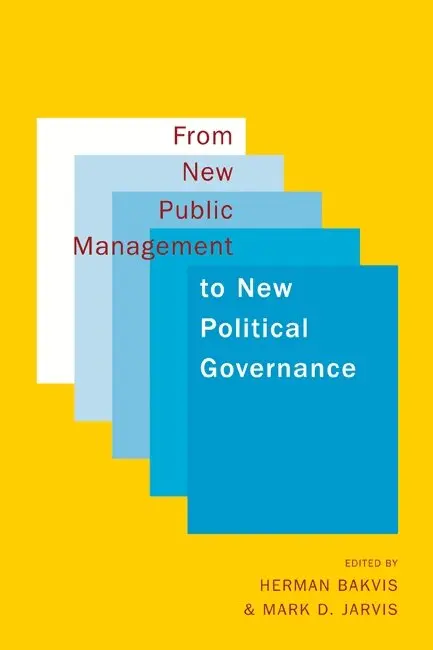Herman Bakvis, Mark D. Jarvis - From New Public Management to New Political Governance, Häftad. Tillgänglighet: Tillfälligt slut