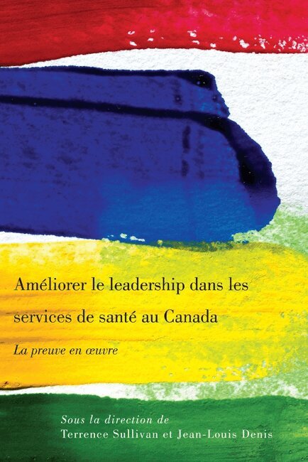 Terrence Sullivan, Jean-Louis Denis - Améliorer Le Leadership Dans Les Services De Santé Au Canada, Häftad. Tillgänglighet: Tillfälligt slut
