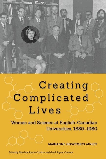 Marianne Gosztonyi Ainley, Marelene Rayner-Canham, Geoff Rayner-Canham - Creating Complicated Lives, Häftad. Tillgänglighet: Tillfälligt slut