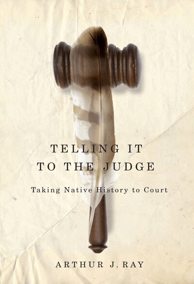 Arthur J. Ray - Telling It to the Judge, Häftad. Tillgänglighet: Lägg i varukorg