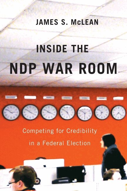 James S. McLean - Inside the NDP War Room, Häftad. Tillgänglighet: Tillfälligt slut