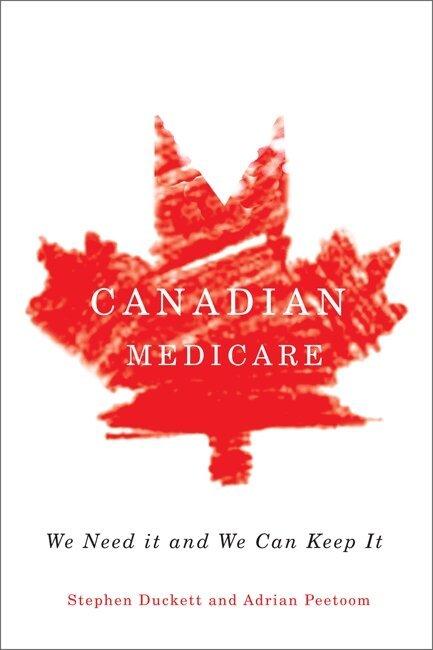 Stephen Duckett, Adrian Peetoom - Canadian Medicare, Häftad. Tillgänglighet: Tillfälligt slut